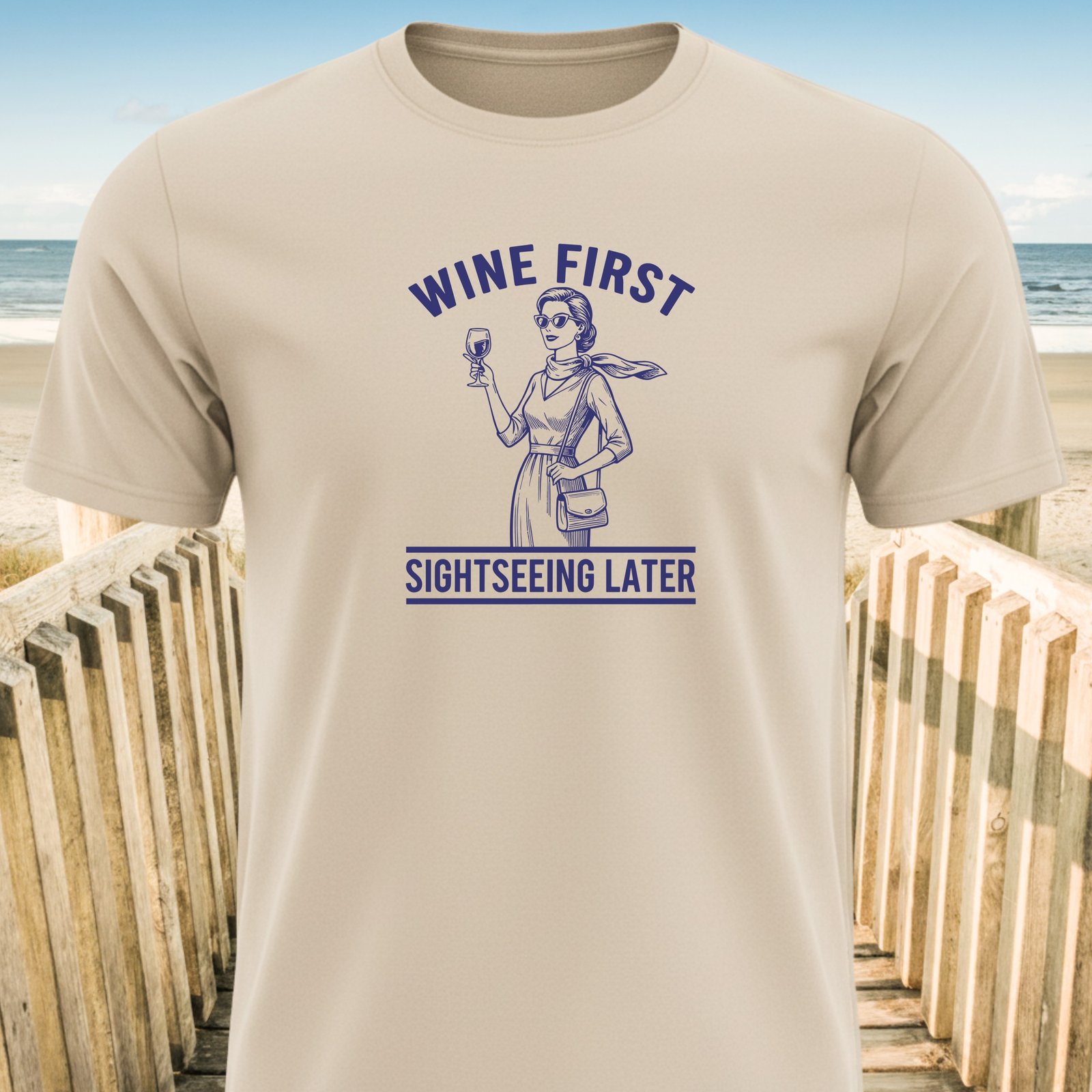 Wine First Sightseeing Later T-Shirt