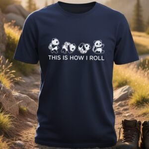 Panda This Is How I Roll T-shirts