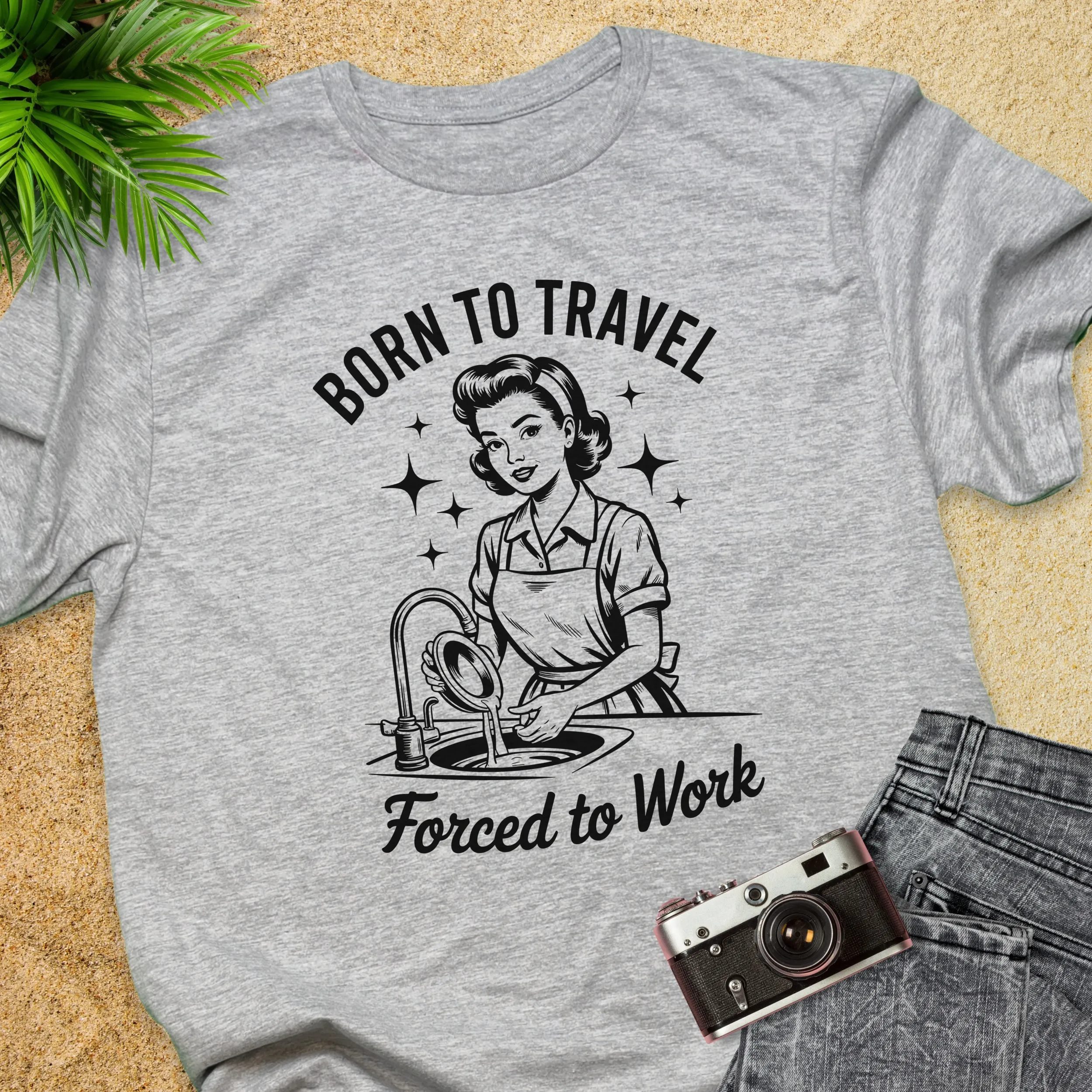 Born To Travel Forced To Work T-Shirt