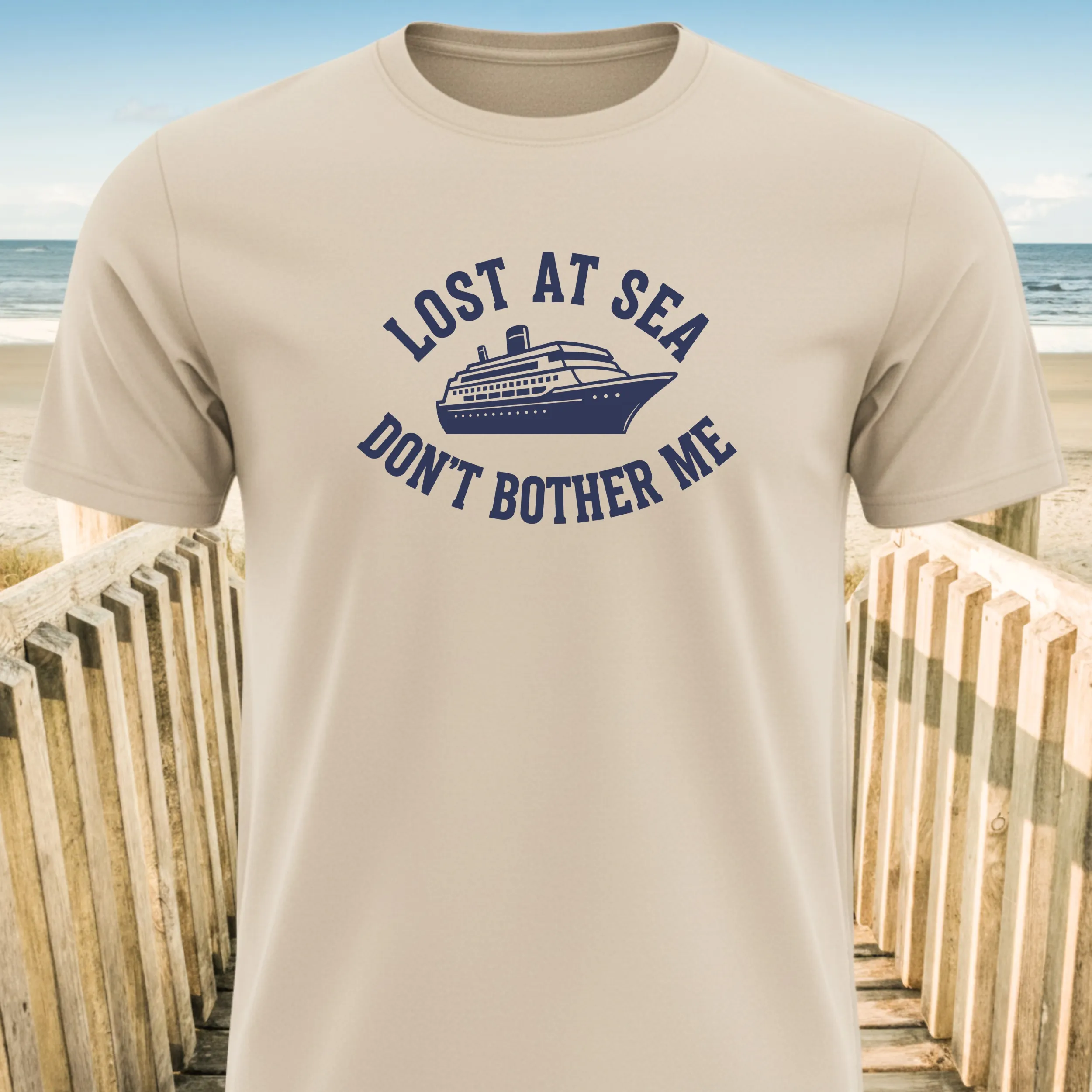 Lost At Sea Don’t Bother Me T-Shirt
