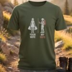 Your Wife or My Wife Hiking T-Shirt
