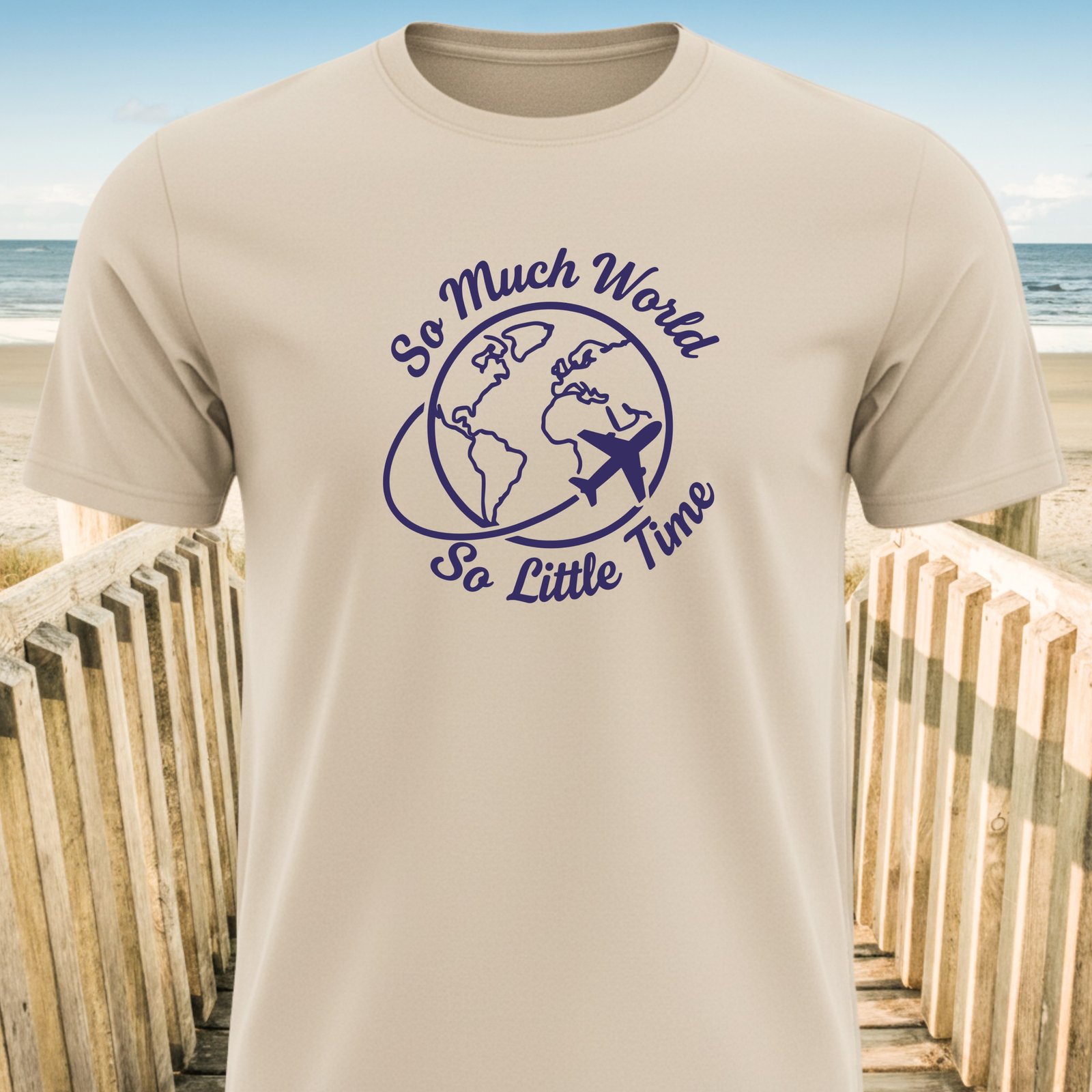 So Much World So Little Time T-Shirt