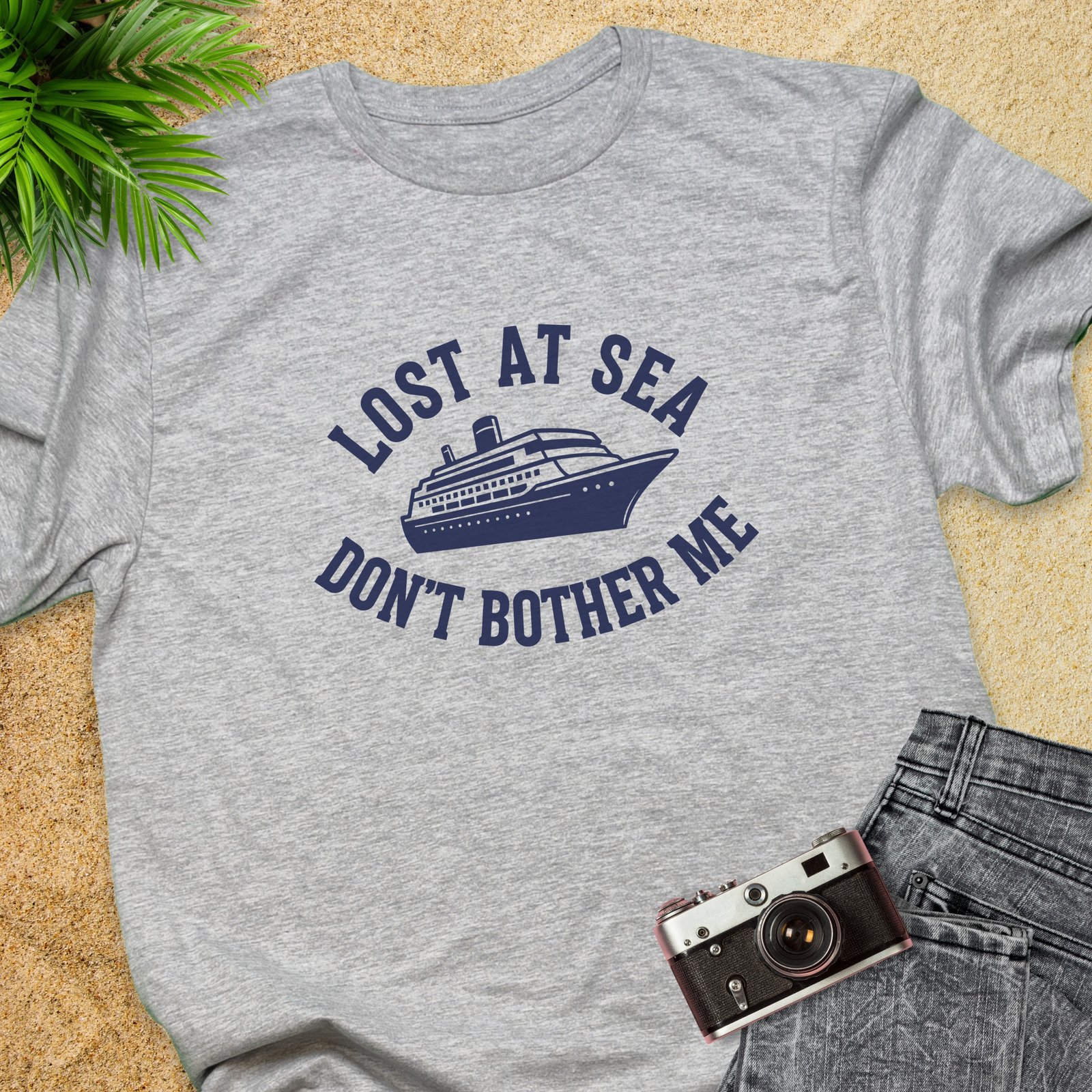 Lost At Sea Don’t Bother Me T-Shirt