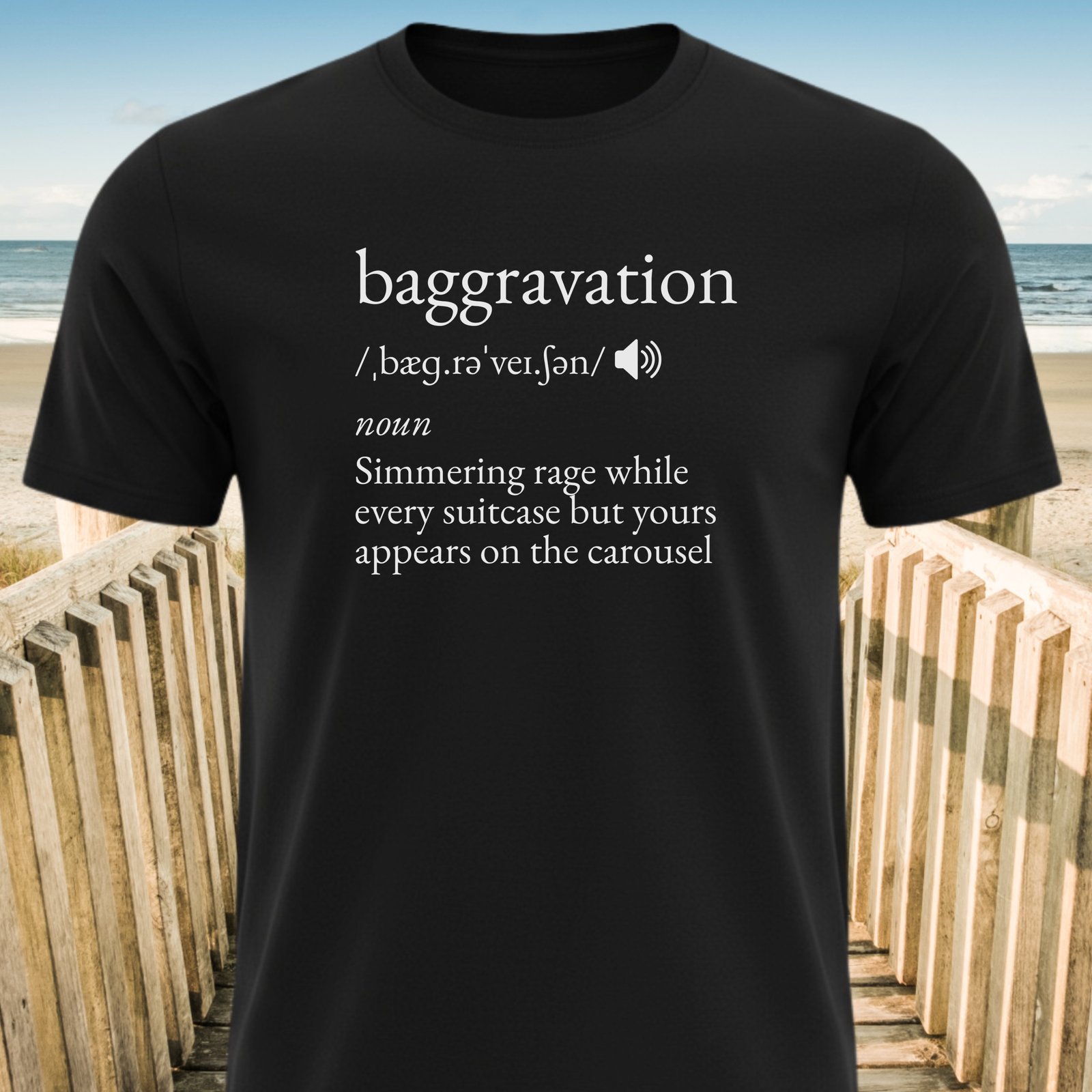 Baggravation Definition Vacation T-Shirt