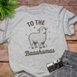 To The Baaahamas Dad Joke T-Shirt