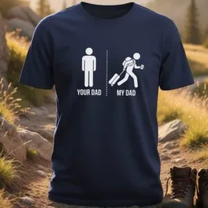 Your Dad My Dad T-shirts