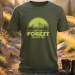 May The Forest Be With You T-shirt