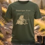 Delayed Again M’Lord T-shirts