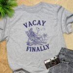 Vacay Finally Skeleton Beach T-Shirt