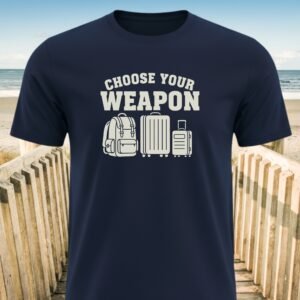 Choose Your Weapon Travel T-Shirt