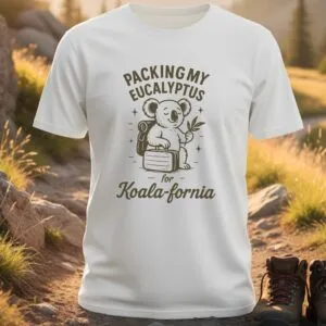 Packing My Eucalyptus for Koala-fornia T-Shirt