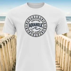 Certified Aquaholic Est. Always T-Shirt